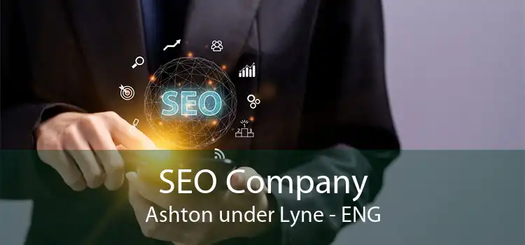 SEO Company Ashton under Lyne - ENG