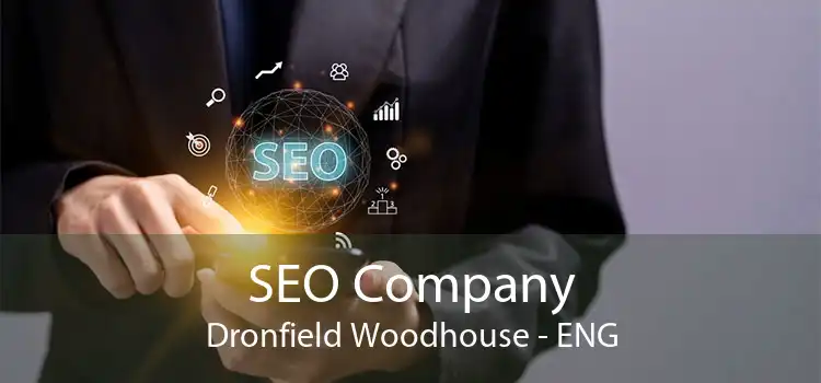 SEO Company Dronfield Woodhouse - ENG